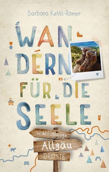 Allgäu. Wandern für die Seele, Barbara Kettl-Römer - Paperback - 9783770027507