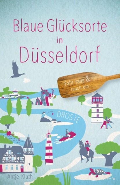 Blaue Glücksorte in Düsseldorf, Antje Kluth - Paperback - 9783770027514