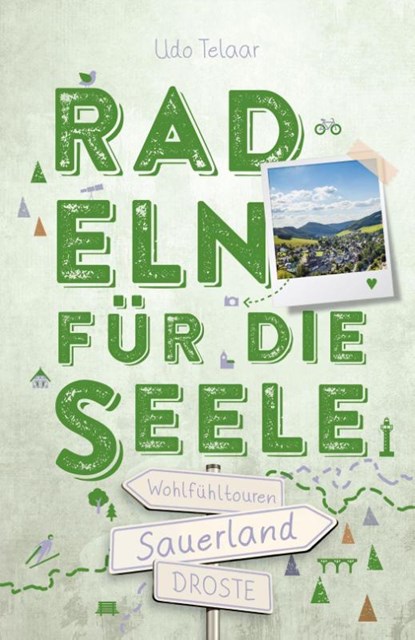 Sauerland. Radeln für die Seele, Udo Telaar - Paperback - 9783770027606