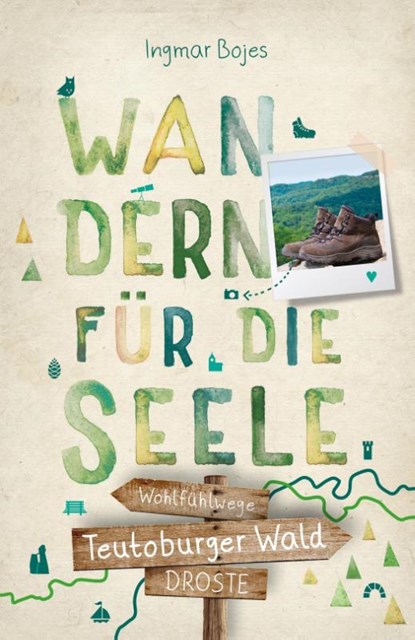 Teutoburger Wald. Wandern für die Seele, Ingmar Bojes - Paperback - 9783770028009
