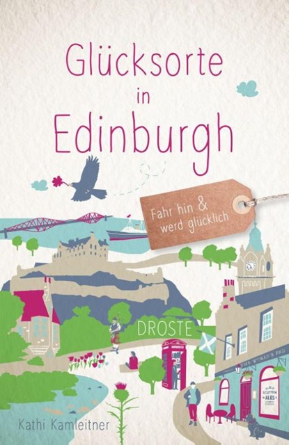 Glücksorte in Edinburgh, Kathi Kamleitner - Paperback - 9783770028498