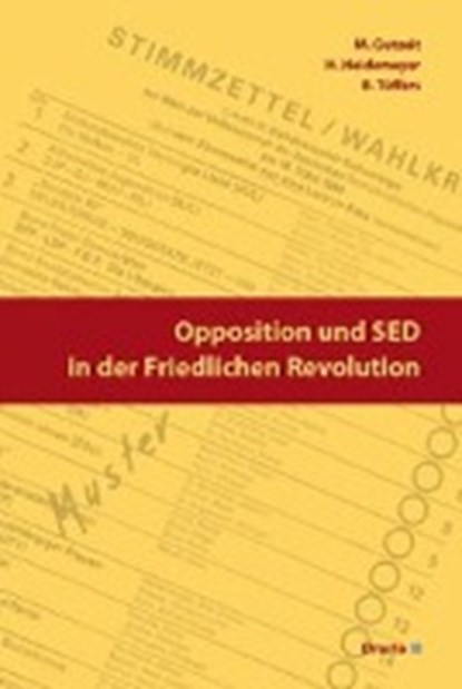 Opposition und SED in der Friedlichen Revolution, niet bekend - Gebonden - 9783770053049