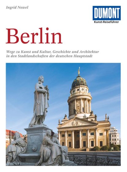 DuMont Kunst-Reiseführer Berlin, Ingrid Nowel - Paperback - 9783770155774