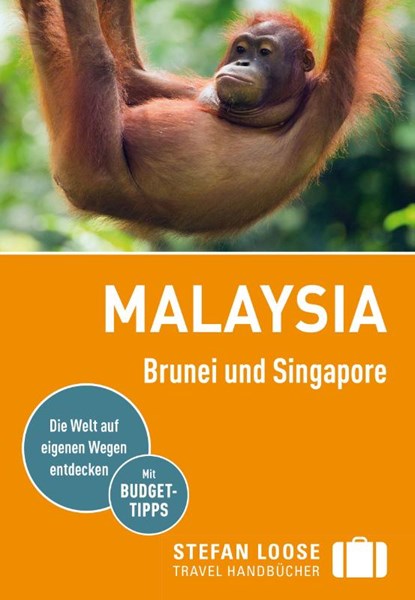 Stefan Loose Reiseführer Malaysia, Brunei und Singapore, Moritz Jacobi ; Mischa Loose ; Renate Loose ; Stefan Loose - Paperback - 9783770166411