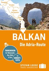 Stefan Loose Reiseführer Balkan, Die Adria-Route. Slowenien, Kroatien, Bosnien und Herzegowina, Montenegro, Albanien - Andrea Markand ; Mark Markand - 9783770166602
