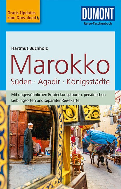 DuMont Reise-Taschenbuch Marokko, Der Süden mit Agadir & den Königsstädten, Hartmut Buchholz - Paperback - 9783770175277