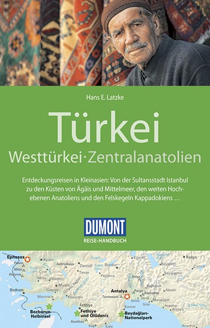 DuMont Reise-Handbuch Reiseführer Türkei, Westtürkei, Zentralanatolien, Hans E. Latzke - Paperback - 9783770177943