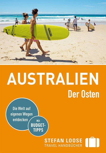 Stefan Loose Reiseführer Australien, Der Osten, Anne Dehne ;  Corinna Melville - Paperback - 9783770180660