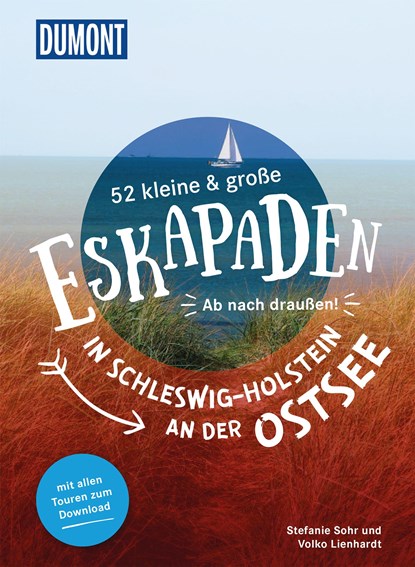 52 kleine & große Eskapaden in Schleswig-Holstein an der Ostsee, Stefanie Sohr - Paperback - 9783770180868