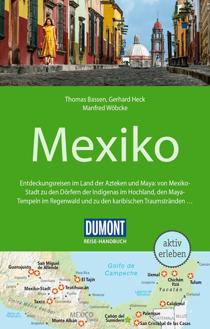 DuMont Reise-Handbuch Reiseführer Mexiko, Gerhard Heck ;  Manfred Wöbcke ;  Thomas Bassen - Paperback - 9783770181995