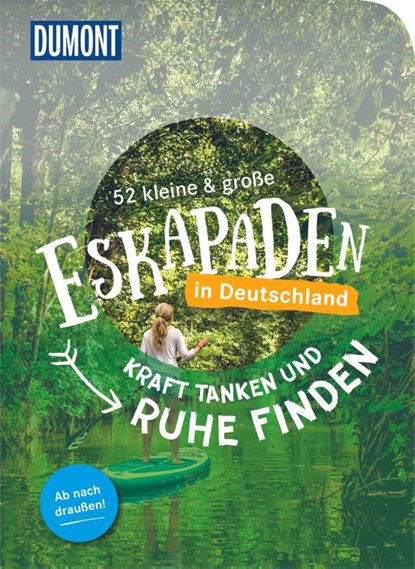 52 kleine & große Eskapaden in Deutschland Kraft tanken und Ruhe finden, Susanne Völler ; Yvonne Weik ; Alexandra Schlüter ; Siiri Klose - Paperback - 9783770182336