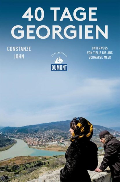 40 Tage Georgien (DuMont Reiseabenteuer), Constanze John - Paperback - 9783770182930