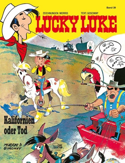 Lucky Luke 39 - Kalifornien oder Tod, Morris ; René Goscinny - Gebonden - 9783770401505