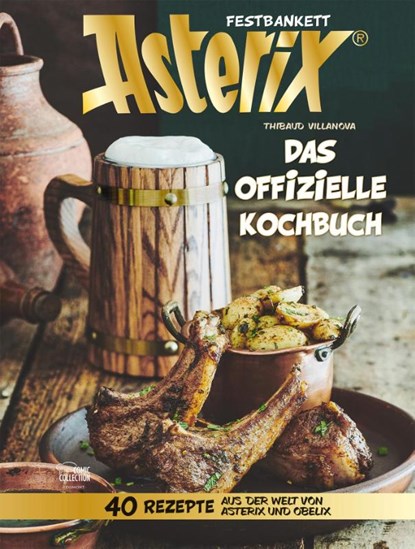 Asterix Festbankett - Das offizielle Kochbuch, Thibaud Villanova - Gebonden - 9783770402267
