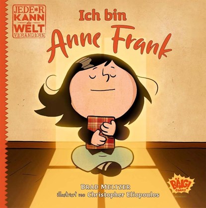 Jede*r kann die Welt verändern! - Ich bin Anne Frank, Brad Meltzer ; Christopher Eliopoulos - Gebonden - 9783770407071