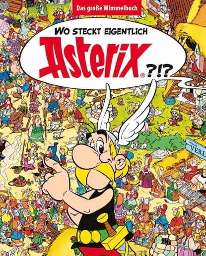 Wo steckt eigentlich Asterix? - Das große Wimmelbuch, Albert Uderzo ; René Goscinny - Gebonden - 9783770407262