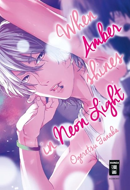 When Amber shines in Neon Light, Ogeretsu Tanaka - Paperback - 9783770497775