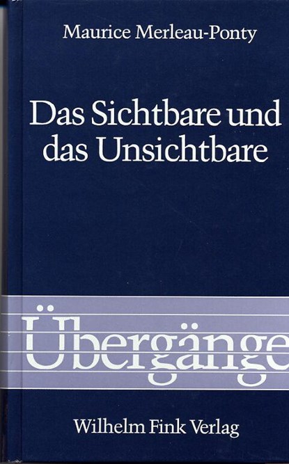 Das Sichtbare und das Unsichtbare, Maurice Merleau-Ponty - Gebonden - 9783770523214