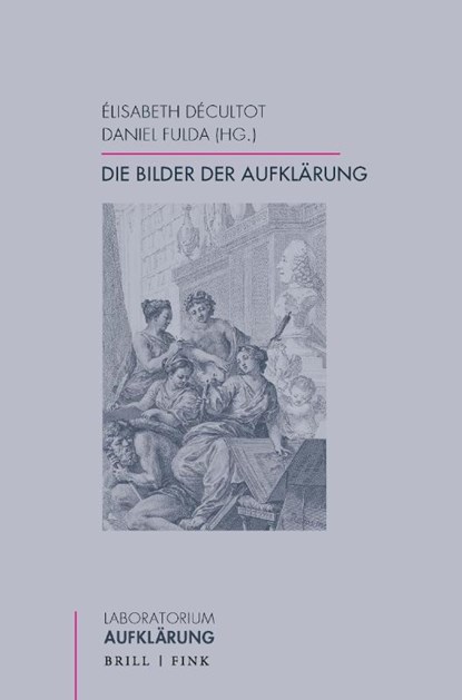 Die Bilder der Aufklärung, Elisabeth Décultot ; Daniel Fulda - Gebonden - 9783770567676