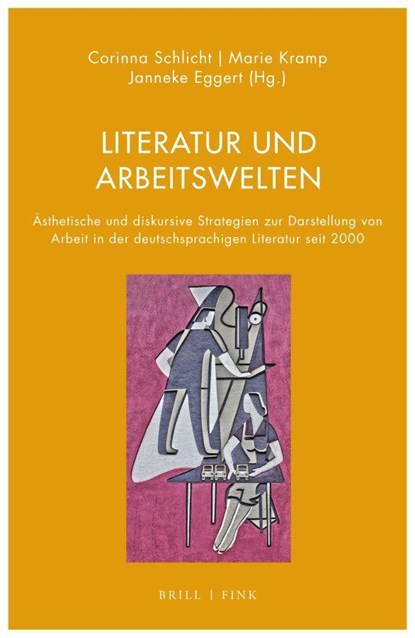 Literatur und Arbeitswelten, Corinna Schlicht ;  Marie Kramp ;  Janneke Eggert - Paperback - 9783770567928