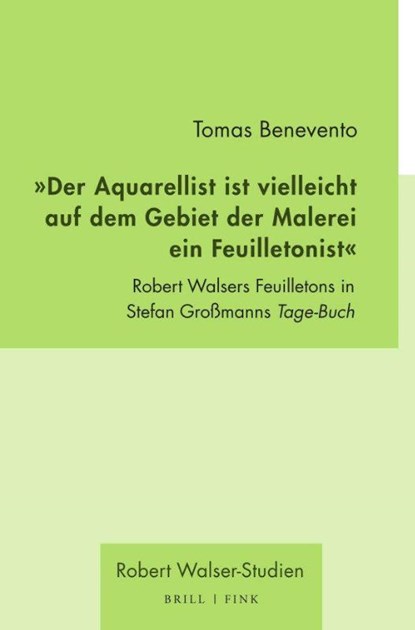 "Der Aquarellist ist vielleicht auf dem Gebiet der Malerei ein Feuilletonist", Tomas Benevento - Gebonden - 9783770568550