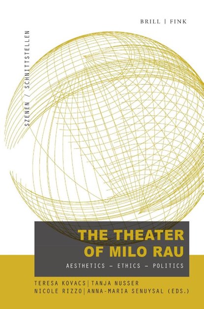 The Theatre of Milo Rau, Teresa Kovacs ; Tanja Nusser ; Nicole Rizzo - Paperback - 9783770569489