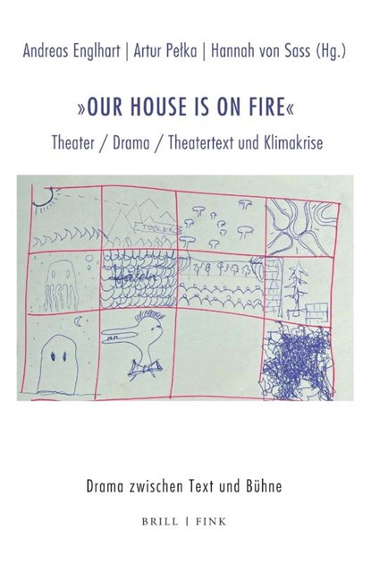 "Our house is on fire", Andreas Engelhart ; Artur Petka ; Hannah von Sass - Gebonden - 9783770569618