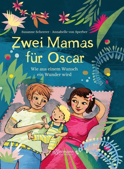 Zwei Mamas für Oscar, Susanne Scheerer - Gebonden - 9783770700844