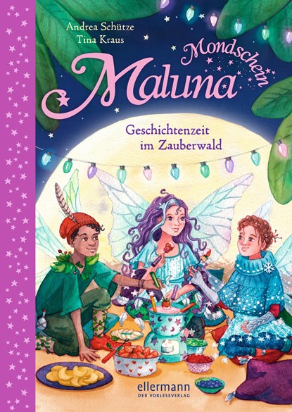 Maluna Mondschein - Geschichtenzeit im Zauberwald, Andrea Schütze - Gebonden - 9783770701162