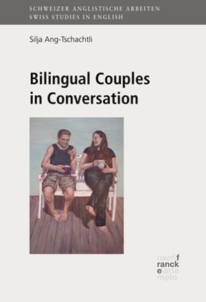 Bilingual Couples in Conversation, Silja Ang-Tschachtli - Ebook - 9783772001710