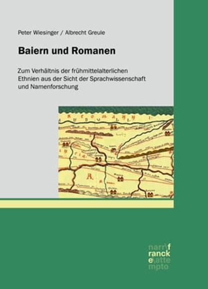 Baiern und Romanen, Peter Wiesinger ; Albrecht Greule - Ebook - 9783772002120