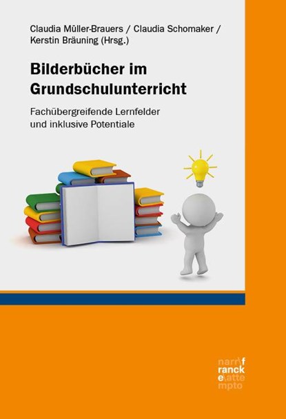 Bilderbücher im Grundschulunterricht, Claudia Müller-Brauers ; Kerstin Bräuning ; Claudia Schomaker - Paperback - 9783772087684