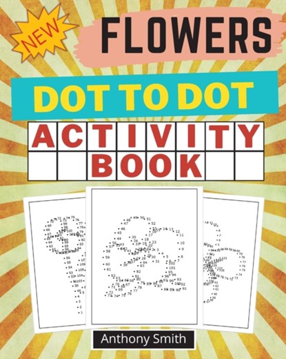 NEW!! Flowers Dot to Dot Activity Book, Anthony Smith - Paperback - 9783772283376
