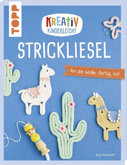 Kreativ kinderleicht Strickliesel, Anja Ritterhoff - Paperback - 9783772443589