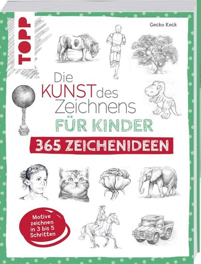 Die Kunst des Zeichnens für Kinder 365 Zeichenideen, Gecko Keck - Paperback - 9783772443992