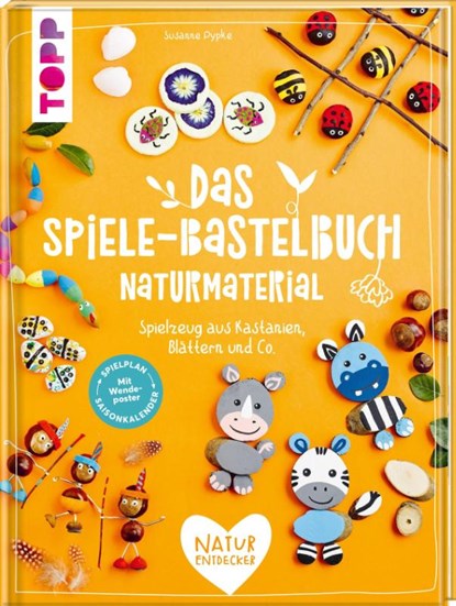 Das Spiele-Bastelbuch Naturmaterial, Susanne Pypke - Gebonden - 9783772444746