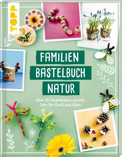Familienbastelbuch Natur, Frechverlag - Gebonden - 9783772445729