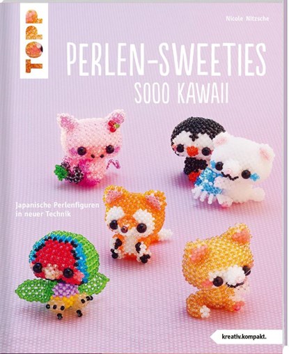 Perlen-Sweeties sooo kawaii (kreativ.kompakt), Nicole Nitzsche - Paperback - 9783772445958