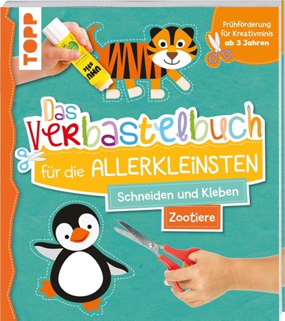 Das Verbastelbuch für die Allerkleinsten. Schneiden und Kleben. Zootiere, Ursula Schwab - Paperback - 9783772446221