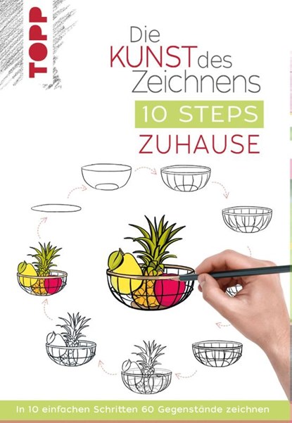Die Kunst des Zeichnens 10 Steps - Zuhause, Justine Lecouffe - Paperback - 9783772447952