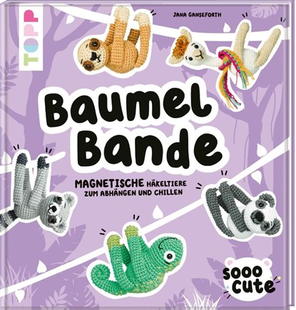 Sooo Cute - Baumel-Bande, Jana Ganseforth - Gebonden - 9783772448409