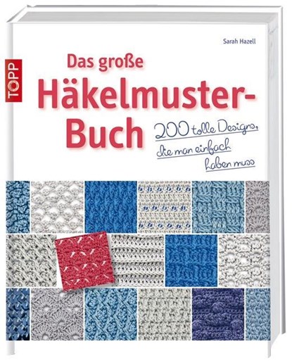 Das große Häkelmuster-Buch, Sarah Hazell - Paperback - 9783772467943
