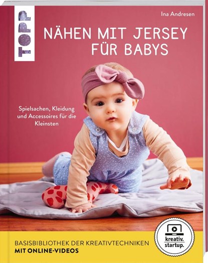 Nähen mit Jersey für Babys (kreativ.startup.), Ina Andresen - Paperback - 9783772468551