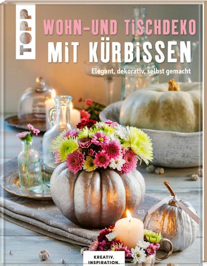 Wohn- und Tischdeko mit Kürbissen, Frechverlag - Gebonden - 9783772471841