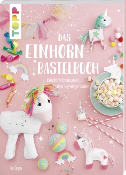 Das Einhorn-Bastelbuch, Pia Deges - Paperback - 9783772478017