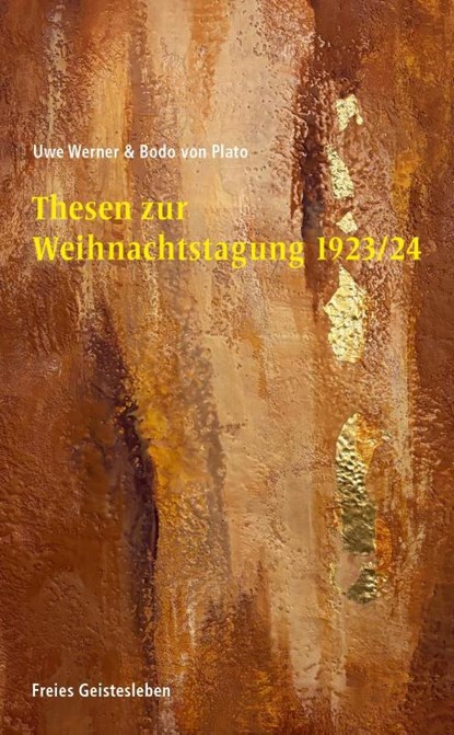 Thesen zur Weihnachtstagung 1923/24, Uwe Werner ; Bodo von Plato - Paperback - 9783772500992