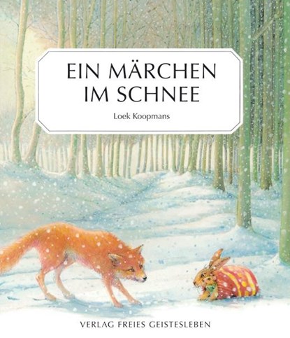 Ein Märchen im Schnee, Loek Koopmans - Gebonden - 9783772511363