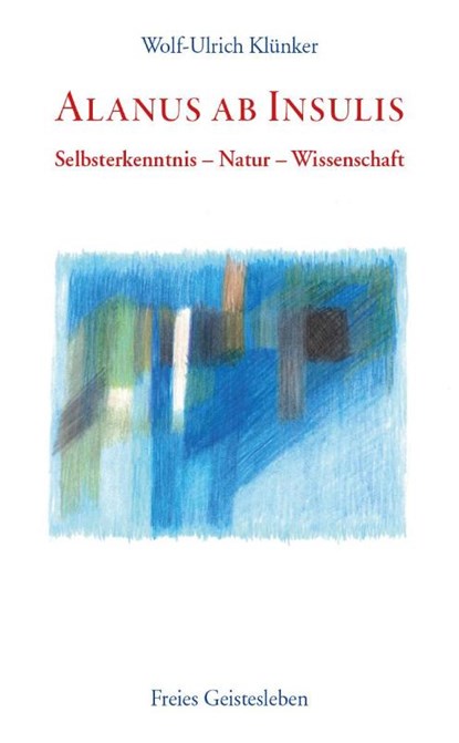 Alanus ab Insulis, Wolf-Ulrich Klünker - Paperback - 9783772511950