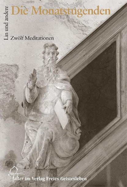 Die Monatstugenden, Richard C. Crisler ; Jean-Claude Lin - Gebonden - 9783772514258
