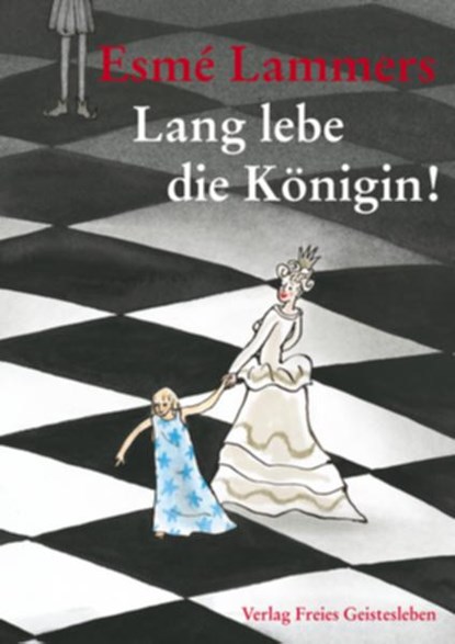 Lang lebe die Königin!, Esme Lammers - Gebonden - 9783772517969